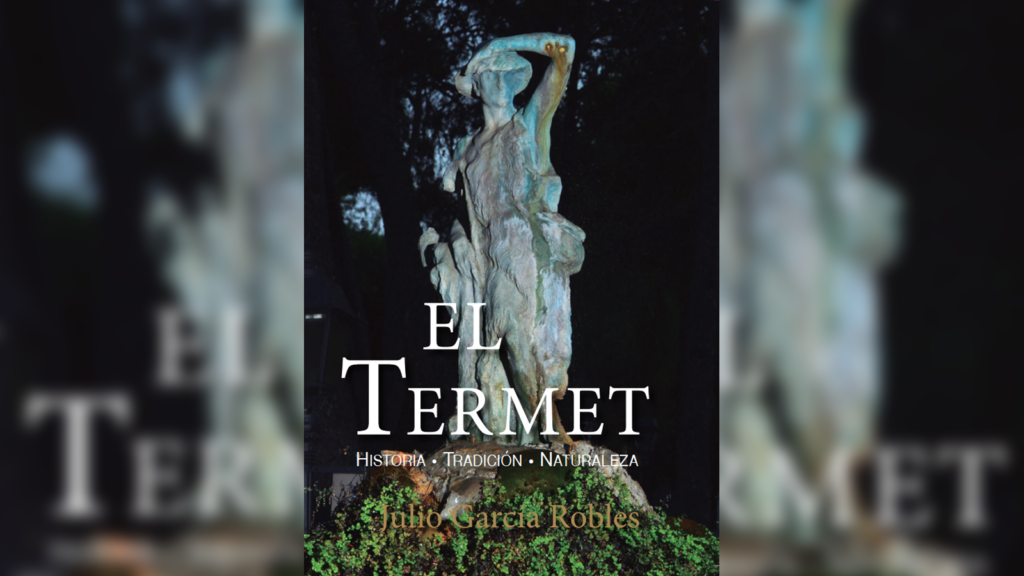 El Termet. Historia, Tradición, Naturaleza.